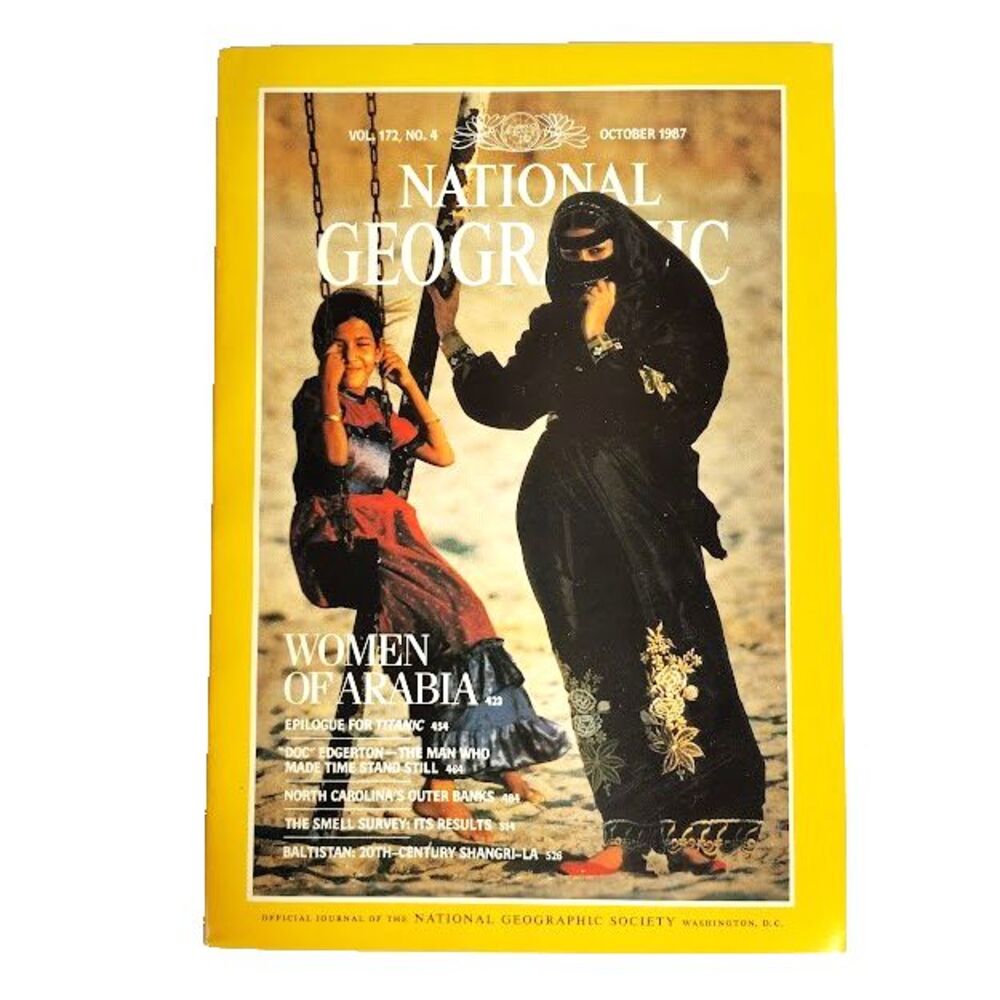 National Geographic Magazine October 1987 Women of Arabia Vol 172 No 4